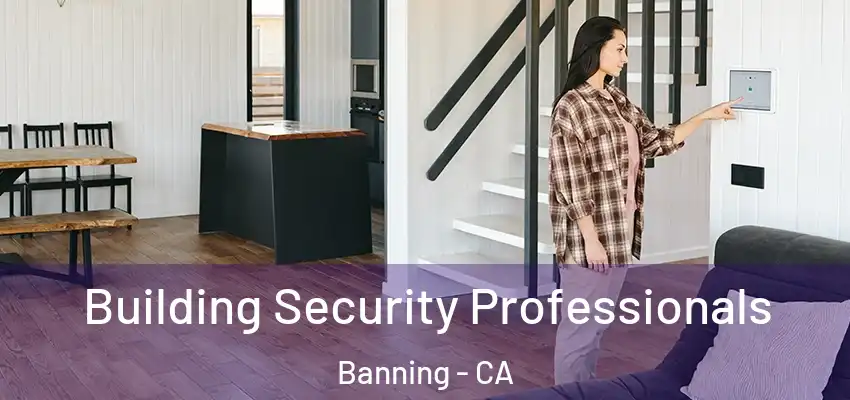  Building Security Professionals Banning - CA