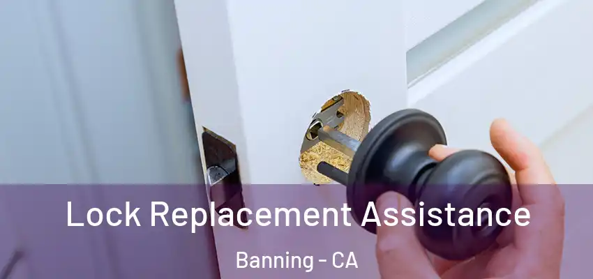 Lock Replacement Assistance Banning - CA