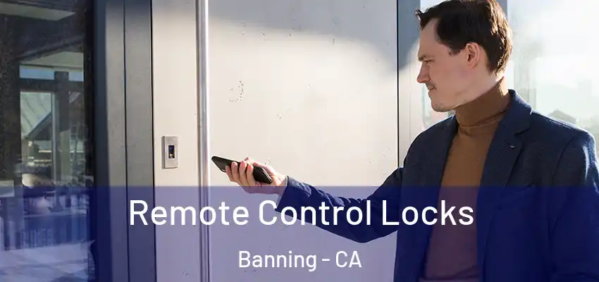  Remote Control Locks Banning - CA