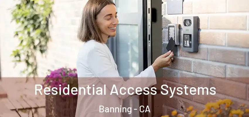  Residential Access Systems Banning - CA
