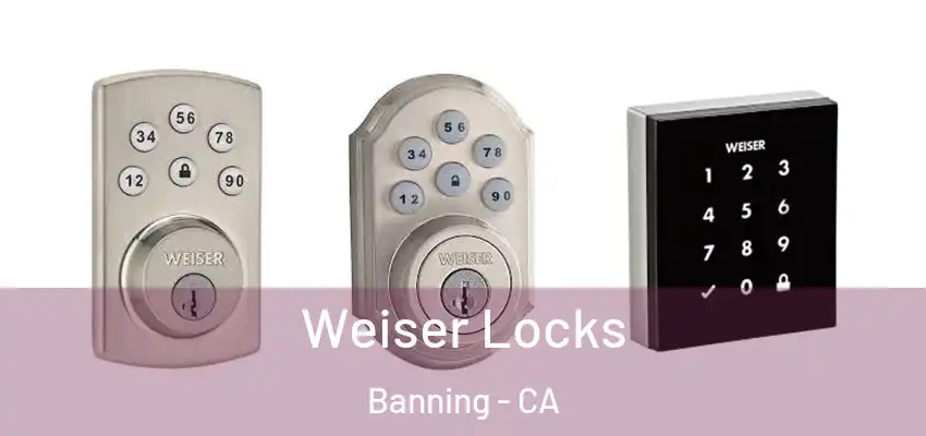  Weiser Locks Banning - CA