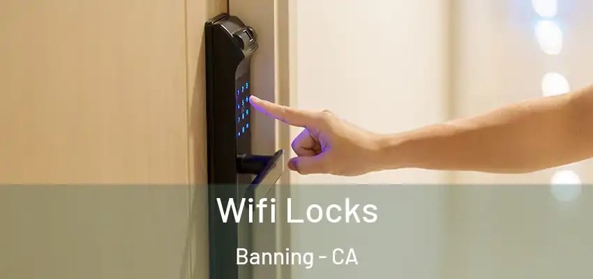  Wifi Locks Banning - CA